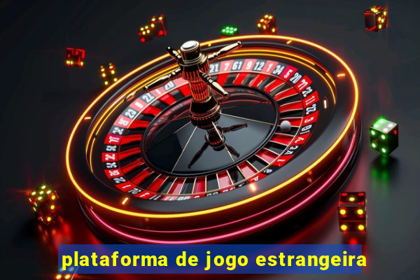 plataforma de jogo estrangeira